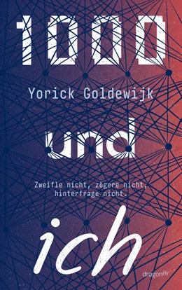 Abbildung von Goldewijk | 1000 und ich. Zweifle nicht, zögere nicht, hinterfrage nicht. | 1. Auflage | 2025 | beck-shop.de