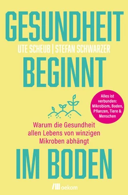 Abbildung von Scheub / Schwarzer | Gesundheit beginnt im Boden | 1. Auflage | 2025 | beck-shop.de