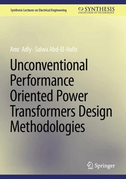 Abbildung von Adly / Abd-El-Hafiz | Unconventional Performance Oriented Power Transformers Design Methodologies | 1. Auflage | 2025 | beck-shop.de