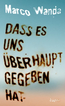 Abbildung von Wanda | Dass es uns überhaupt gegeben hat | 1. Auflage | 2025 | beck-shop.de