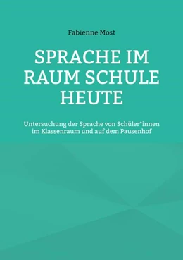 Abbildung von Most | Sprache im Raum Schule heute | 1. Auflage | 2025 | beck-shop.de