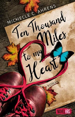 Abbildung von Ahrens | Ten Thousand Miles to My Heart | 1. Auflage | 2025 | beck-shop.de
