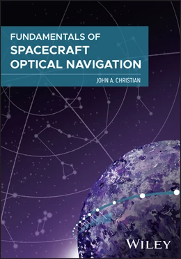 Abbildung von Christian | Fundamentals of Spacecraft Optical Navigation | 1. Auflage | 2025 | beck-shop.de