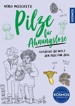 Abbildung von Mischitz | Pilze für Ahnungslose | 1. Auflage | 2025 | beck-shop.de