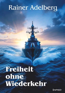 Abbildung von Adelberg | Freiheit ohne Wiederkehr | 1. Auflage | 2025 | beck-shop.de