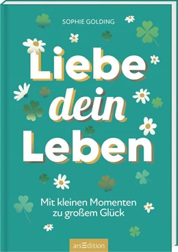 Abbildung von Golding | Liebe dein Leben | 1. Auflage | 2025 | beck-shop.de