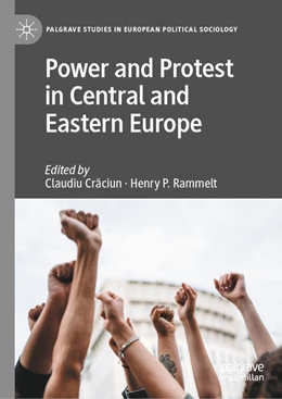Abbildung von Rammelt / Cr¿ciun | Power and Protest in Central and Eastern Europe | 1. Auflage | 2025 | beck-shop.de