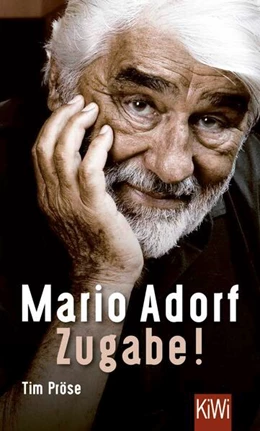 Abbildung von Pröse | Mario Adorf. Zugabe! | 1. Auflage | 2025 | beck-shop.de