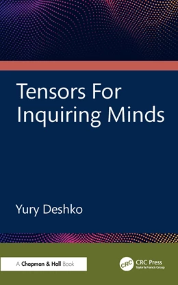 Abbildung von Deshko | Tensors for Inquiring Minds | 1. Auflage | 2025 | beck-shop.de