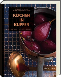 Abbildung von Vilgis / Arlt | Kochen in Kupfer - Silber GAD 2021 - Swiss Gourmet Book Award Gold 2021 | 1. Auflage | 2025 | beck-shop.de