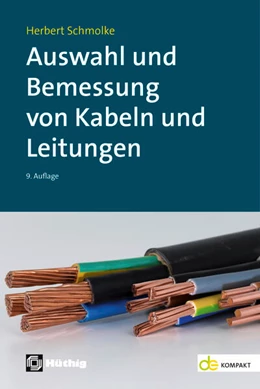 Abbildung von Schmolke | Auswahl und Bemessung von Kabeln und Leitungen | 9. Auflage | 2025 | beck-shop.de