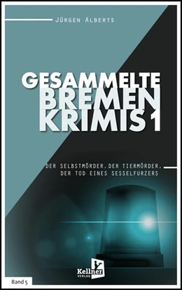 Abbildung von Alberts | Gesammelte Bremen-Krimis | 1. Auflage | 2025 | beck-shop.de