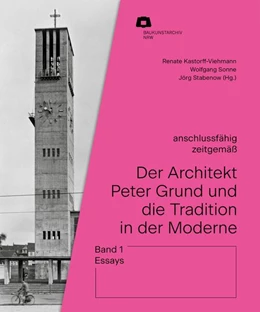 Abbildung von Kastorff-Viehmann / Sonne | Der Architekt Peter Grund und die Tradition in der Moderne | 1. Auflage | 2025 | beck-shop.de