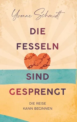 Abbildung von Schmidt | Die Fesseln sind gesprengt | 1. Auflage | 2025 | beck-shop.de