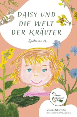 Abbildung von Oberreiter | Daisy und die Welt der Kräuter - Spätsommer | 1. Auflage | 2025 | beck-shop.de