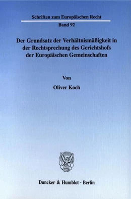 Abbildung von Koch | Der Grundsatz der Verhältnismäßigkeit in der Rechtsprechung des Gerichtshofs der Europäischen Gemeinschaften. | 1. Auflage | 2003 | beck-shop.de