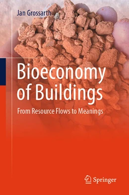 Abbildung von Grossarth | Bioeconomy of Buildings | 1. Auflage | 2025 | beck-shop.de