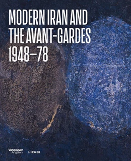 Abbildung von Obrist / Haghighi | Modern Iran and the Avant-gardes | 1. Auflage | 2025 | beck-shop.de