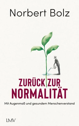 Abbildung von Bolz | Zurück zur Normalität | 1. Auflage | 2025 | beck-shop.de