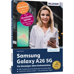 Abbildung von Schmid / Lehner | Samsung Galaxy A26 5G - Für Einsteiger ohne Vorkenntnisse | 1. Auflage | 2025 | beck-shop.de