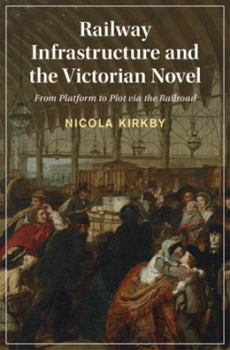 Abbildung von Kirkby | Railway Infrastructure and the Victorian Novel | 1. Auflage | 2025 | beck-shop.de