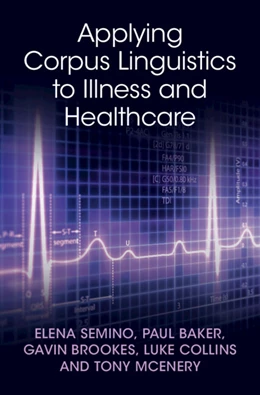 Abbildung von Semino / Baker | Applying Corpus Linguistics to Illness and Healthcare | 1. Auflage | 2025 | beck-shop.de