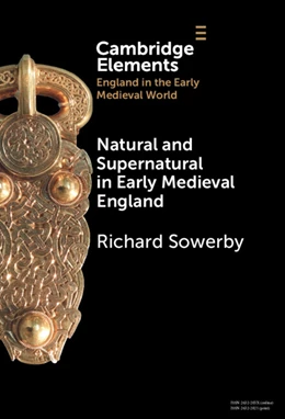 Abbildung von Sowerby | Natural and Supernatural in Early Medieval England | 1. Auflage | 2025 | beck-shop.de