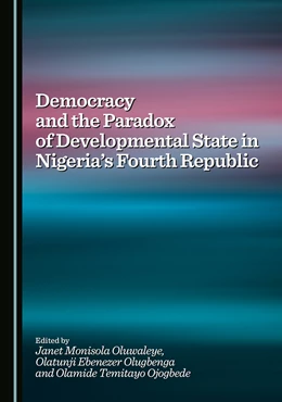 Abbildung von Oluwaleye / Olugbenga | Democracy and the Paradox of Developmental State in Nigeria’s Fourth Republic | 1. Auflage | 2025 | beck-shop.de