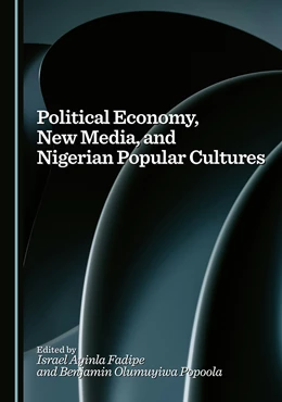 Abbildung von Fadipe / Popoola | Political Economy, New Media, and Nigerian Popular Cultures | 1. Auflage | 2025 | beck-shop.de