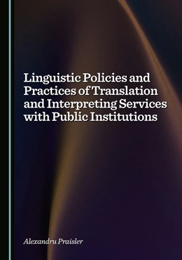 Abbildung von Praisler | Linguistic Policies and Practices of Translation and Interpreting Services with Public Institutions | 1. Auflage | 2025 | beck-shop.de