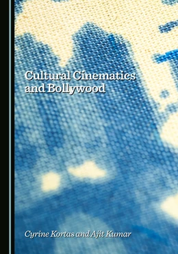 Abbildung von Kortas / Kumar | Cultural Cinematics and Bollywood | 1. Auflage | 2025 | beck-shop.de