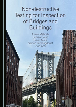 Abbildung von Mehrabi / Dolati | Non-destructive Testing for Inspection of Bridges and Buildings | 1. Auflage | 2025 | beck-shop.de