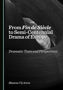 Abbildung von Arora | From Fin de Siècle to Semi-Centennial Drama of Europe | 1. Auflage | 2025 | beck-shop.de