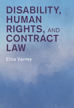 Abbildung von Varney | Disability, Human Rights, and Contract Law | 1. Auflage | 2025 | beck-shop.de