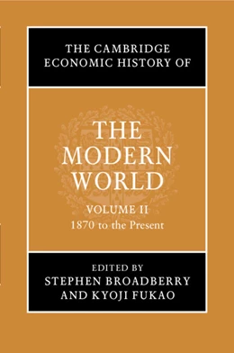 Abbildung von Broadberry / Fukao | The Cambridge Economic History of the Modern World: Volume 2, 1870 to the Present | 1. Auflage | 2025 | beck-shop.de