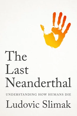 Abbildung von Slimak | The Last Neanderthal | 1. Auflage | 2025 | beck-shop.de