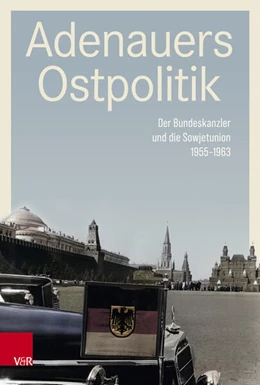 Abbildung von Creuzberger / Geppert | Adenauers Ostpolitik | 1. Auflage | 2025 | beck-shop.de