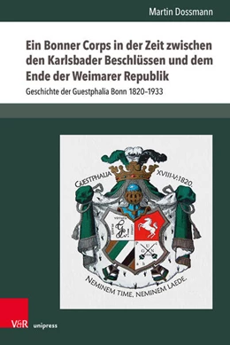 Abbildung von Dossmann | Ein Bonner Corps in der Zeit zwischen den Karlsbader Beschlüssen und dem Ende der Weimarer Republik | 1. Auflage | 2025 | beck-shop.de
