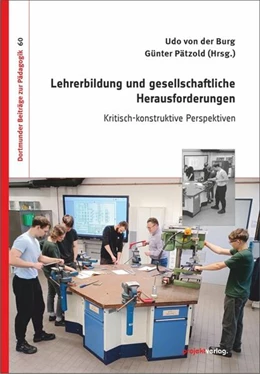 Abbildung von Burg / Pätzold | Lehrerbildung und gesellschaftliche Herausforderungen | 1. Auflage | 2025 | 60 | beck-shop.de