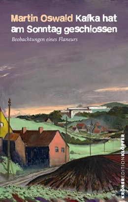 Abbildung von Oswald | Kafka hat am Sonntag geschlossen | 1. Auflage | 2025 | beck-shop.de