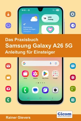Abbildung von Gievers | Das Praxisbuch Samsung Galaxy A26 5G - Anleitung für Einsteiger | 1. Auflage | 2025 | beck-shop.de
