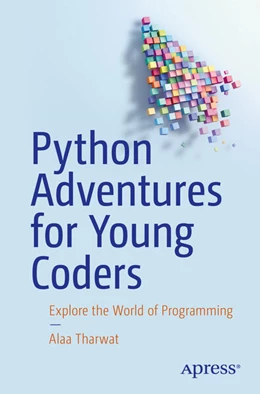 Abbildung von Tharwat | Python Adventures for Young Coders | 1. Auflage | 2025 | beck-shop.de
