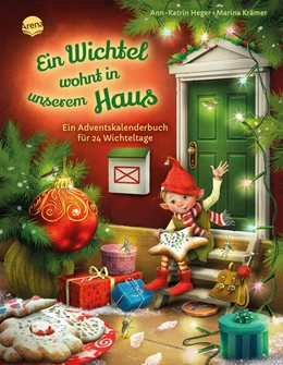 Abbildung von Heger | Ein Wichtel wohnt in unserem Haus. Ein Adventskalenderbuch für 24 Wichteltage | 1. Auflage | 2025 | beck-shop.de