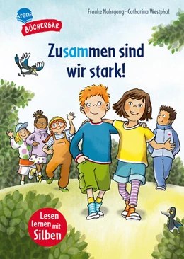 Abbildung von Nahrgang / Arena Erstlesebücher | Zusammen sind wir stark! | 1. Auflage | 2025 | beck-shop.de