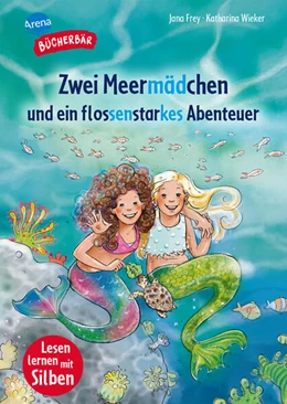 Abbildung von Frey / Arena Erstlesebücher | Zwei Meermädchen und ein flossenstarkes Abenteuer | 1. Auflage | 2025 | beck-shop.de