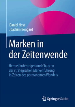 Abbildung von Bongard / Neye | Marken in der Zeitenwende | 1. Auflage | 2025 | beck-shop.de
