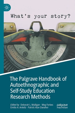 Abbildung von Mulligan / Forbes | The Palgrave Handbook of Autoethnographic and Self-Study Education Research Methods | 1. Auflage | 2025 | beck-shop.de