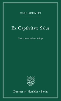 Abbildung von Schmitt | Ex Captivitate Salus | 5. Auflage | 2025 | beck-shop.de
