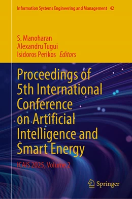 Abbildung von Manoharan / Tugui | Proceedings of 5th International Conference on Artificial Intelligence and Smart Energy | 1. Auflage | 2025 | beck-shop.de