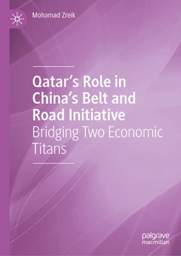 Abbildung von Zreik | Qatar’s Role in China’s Belt and Road Initiative | 1. Auflage | 2025 | beck-shop.de